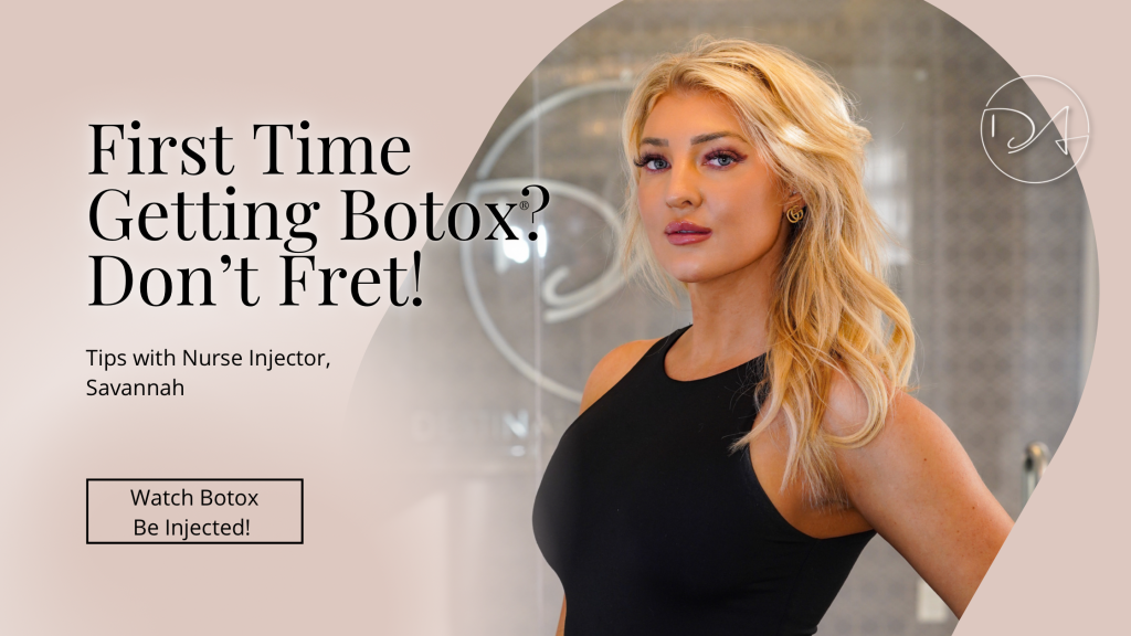 First Time Getting Botox®? Don't Fret!